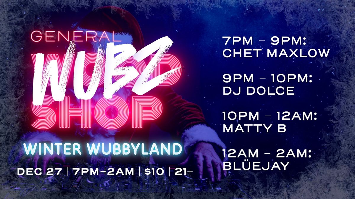 General Wubz Shop Presents: Winter Wubblyland