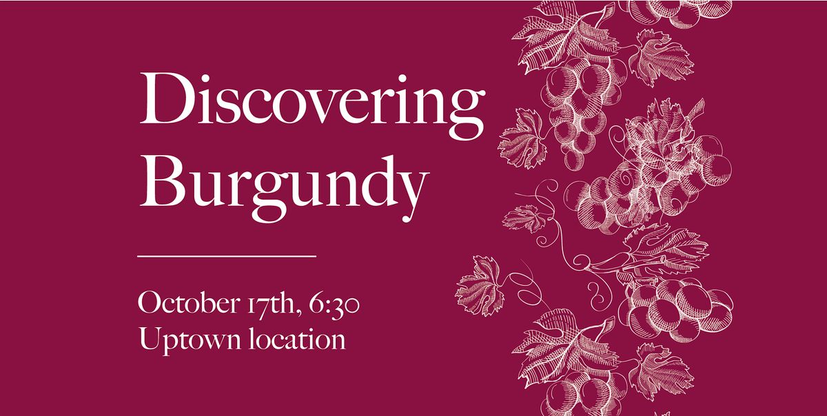 Discovering Burgundy