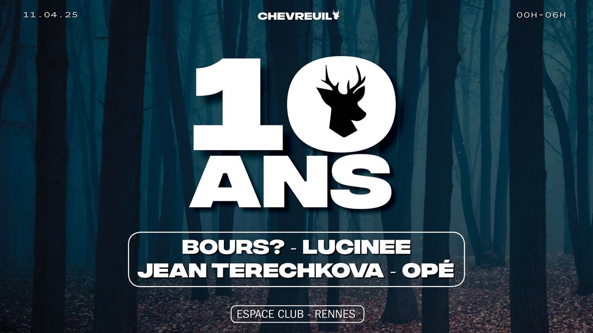 CHEVREUIL : 10 ANS | BOURS?, LUCINEE, JEAN TERECHKOVA, OP\u00c9