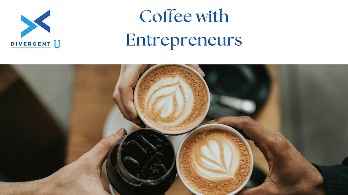 Coffee with Entrepreneurs