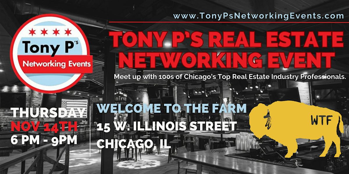 Tony P's Real Estate Networking Event @ Welcome To The Farm: Thurs Nov 14th