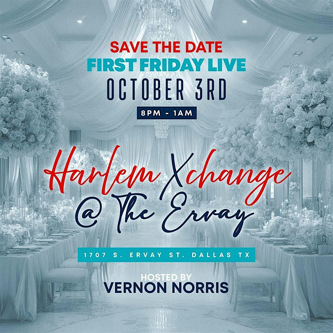 First Friday Live @ The Harlem XChange