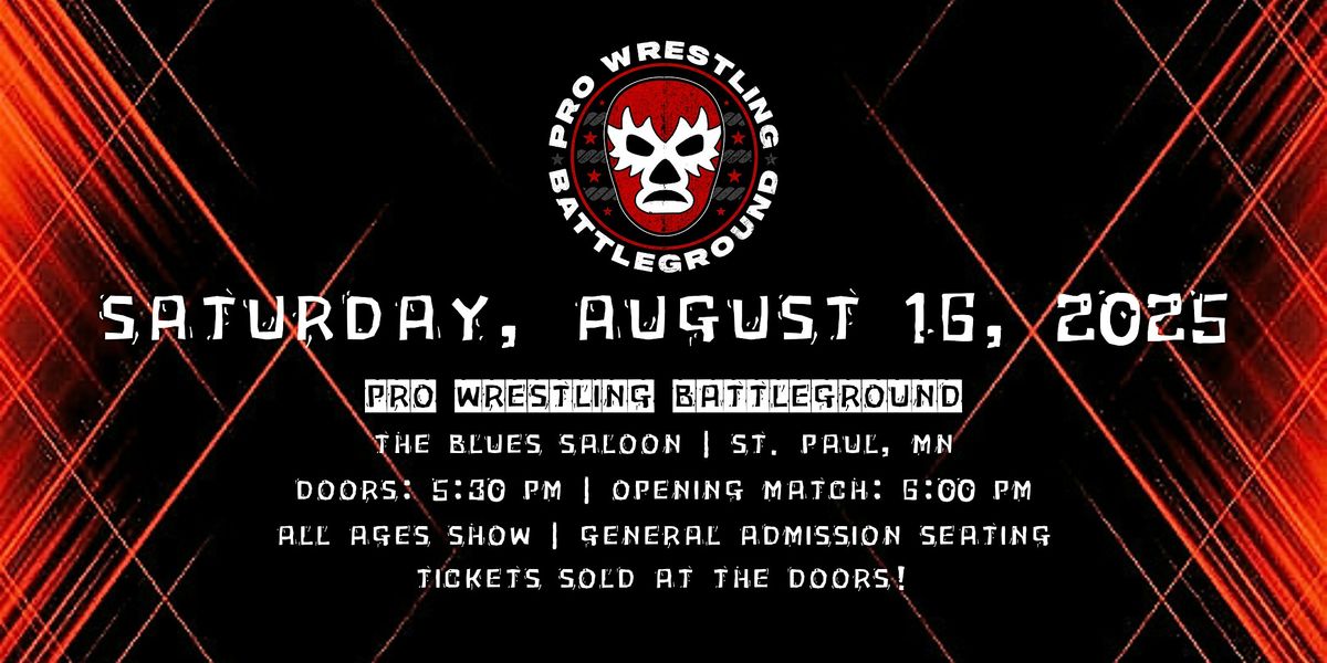 PRO WRESTLING BATTLEGROUND | 08\/16\/25 | ALL AGES