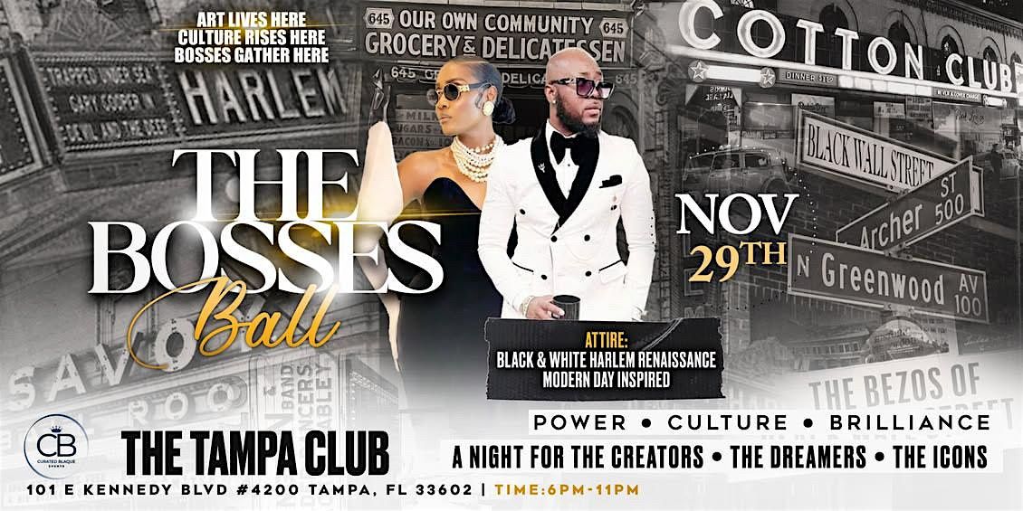 THE BOSSES BALL: Power. Culture. Brilliance
