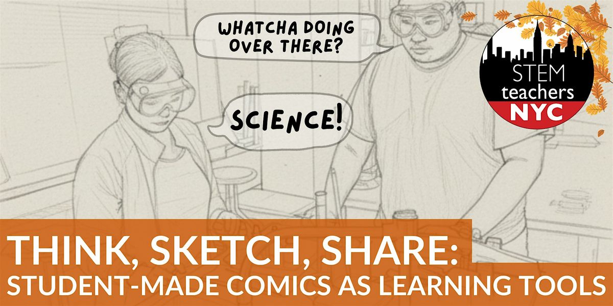 Think, Sketch, Share: Student-Made Comics As Learning Tools