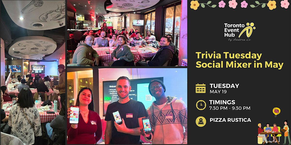 Toronto Event Hub x Pizza Rustica: Trivia Tuesday Social Mixer in May