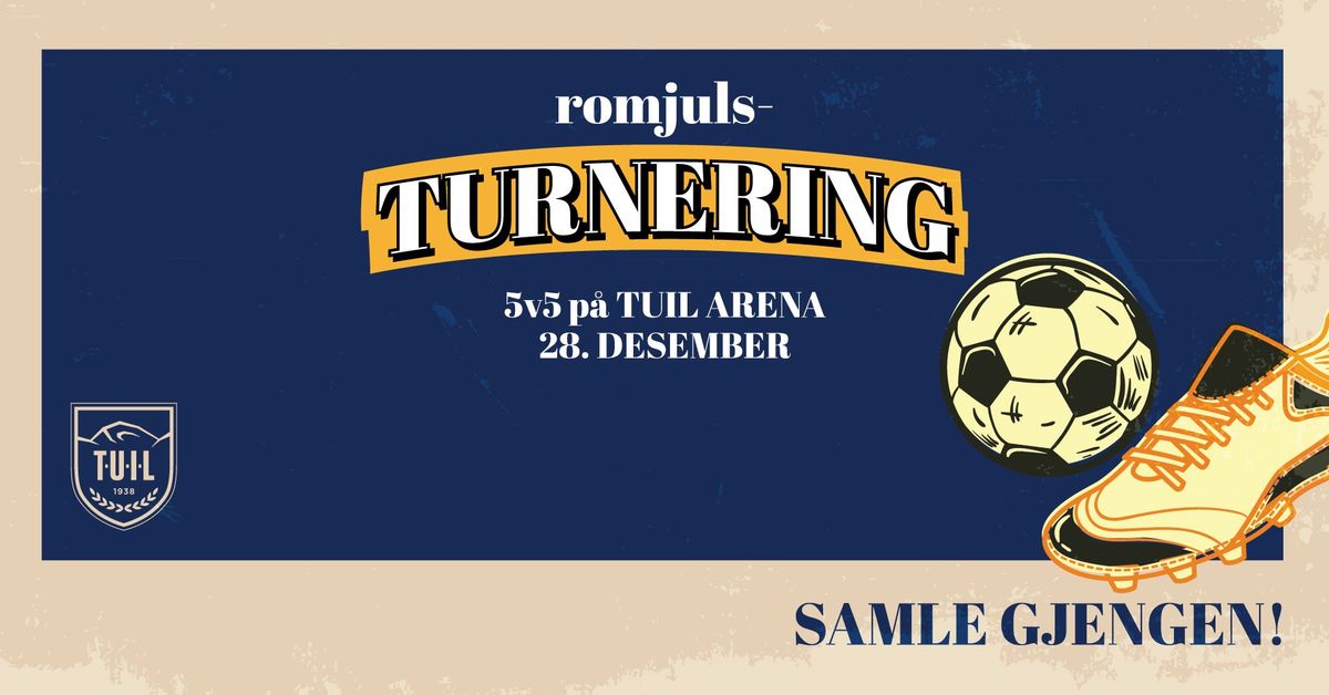 RomjulsTurnering TUIL Arena