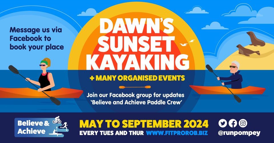 Dawn's Sunset Kayaking 2024. May 7th - Sept 12th. 18.30pm sessions