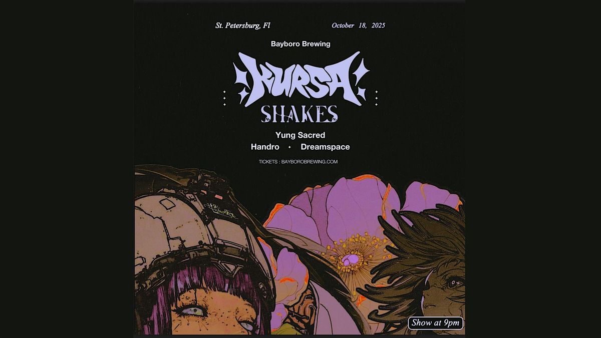 Kursa +Shakes + Yung Sacred + Handro + Dreamspace at the Venue at Bayboro