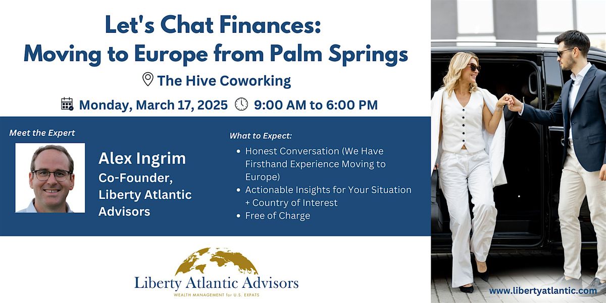 Let's Chat Finances: Moving to Europe from Palm Springs