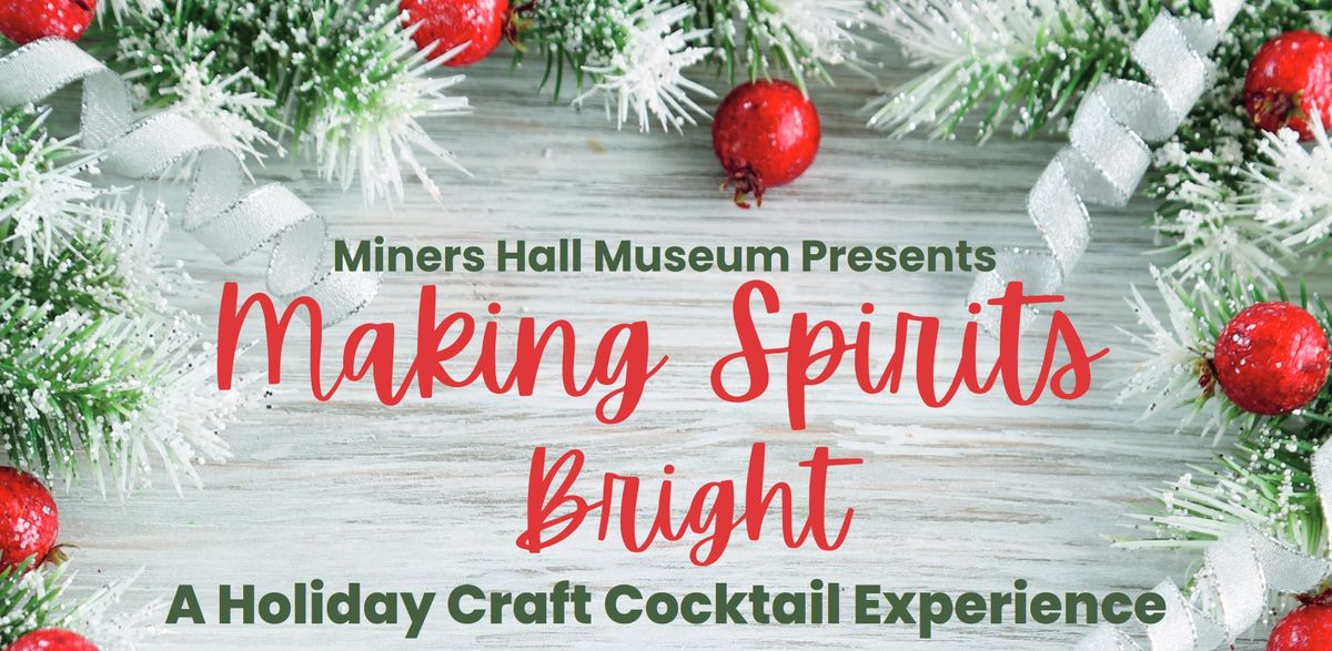 Making Spirits Bright \u2013 A Holiday Craft Cocktail Experience