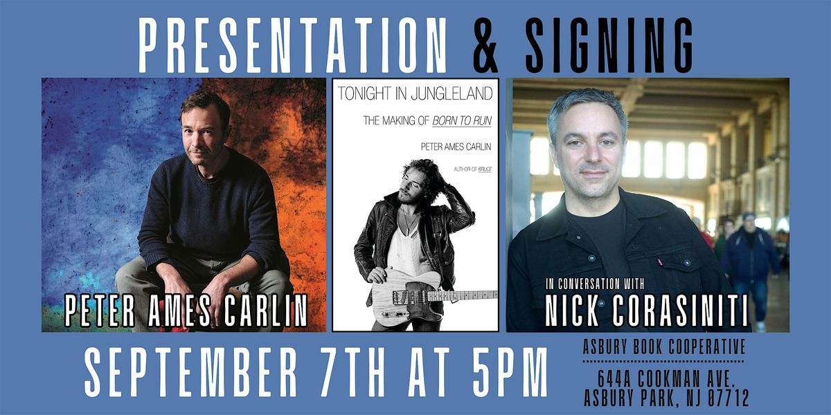 Presentation & Signing: Tonight In Jungleland by Peter Ames Carlin