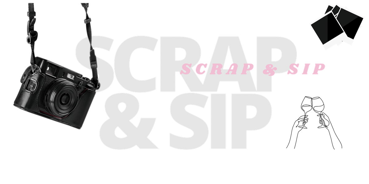 Scrap and Sip