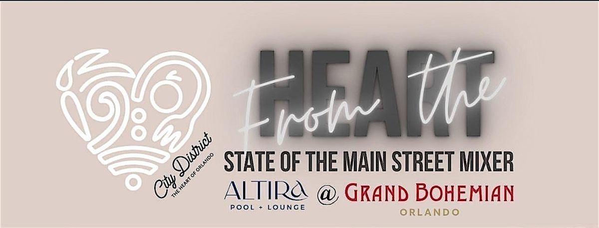 City District Orlando's Annual Main Street Mixer "From the Heart"