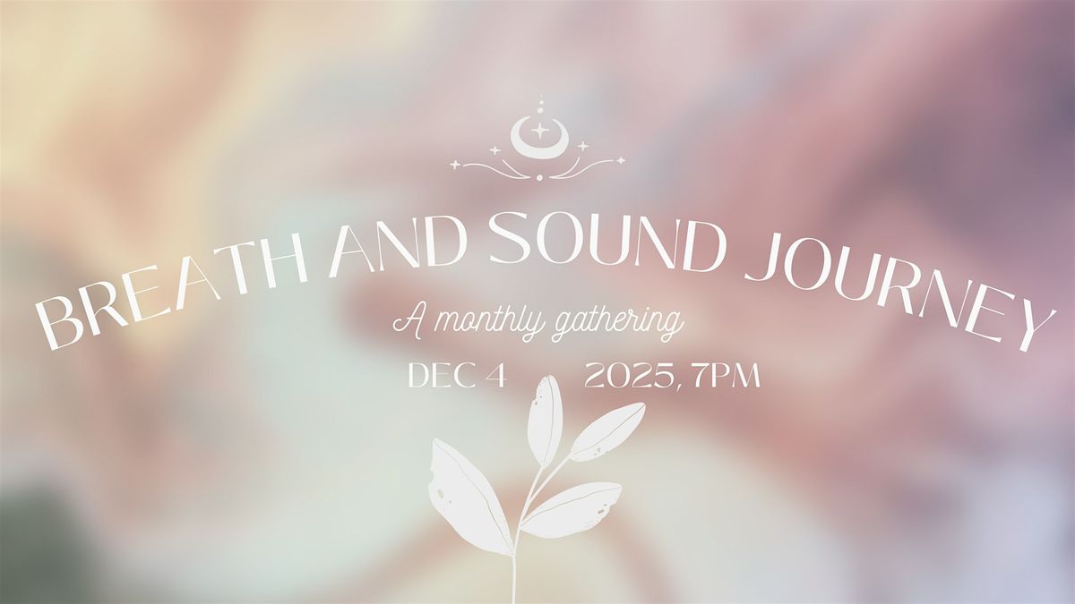 December Breath and Sound Journey