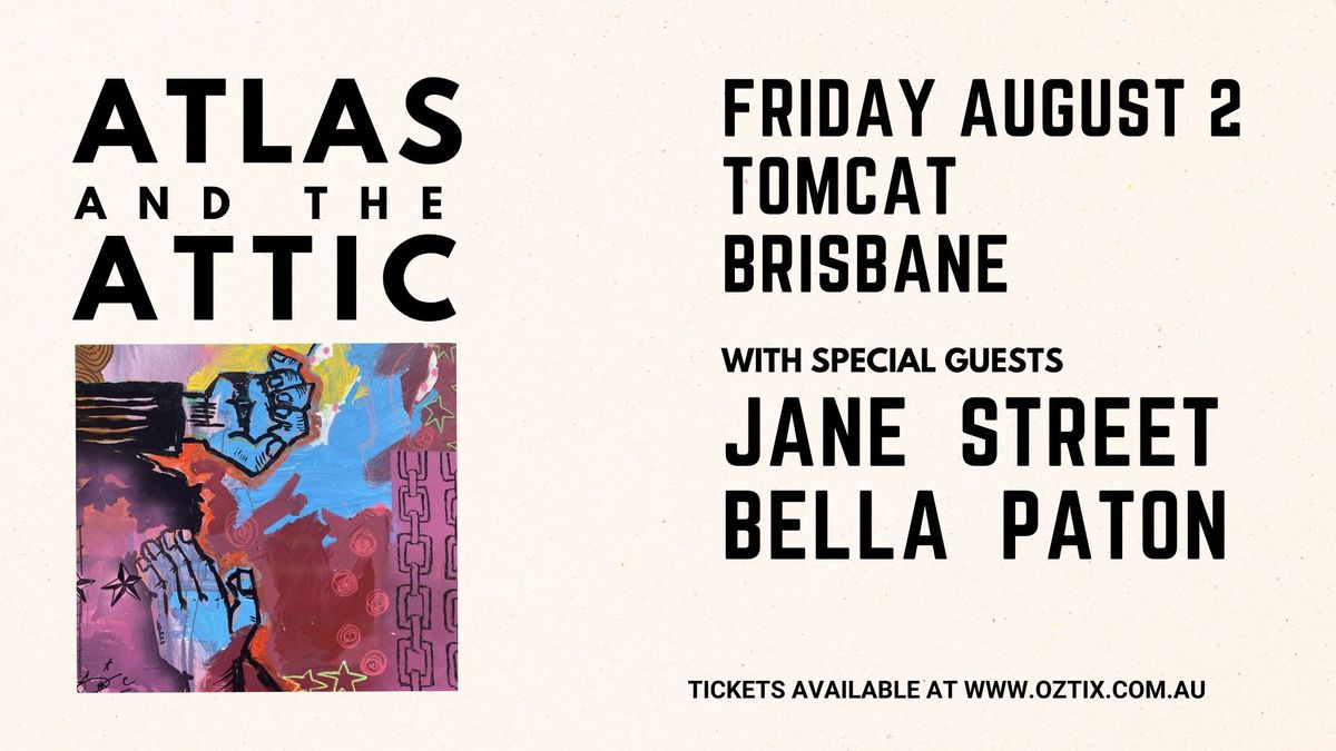 Atlas and the Attic at Tomcat, Brisbane