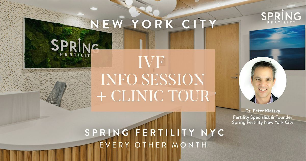 IVF Info Session + Spring Fertility NYC Clinic Tour