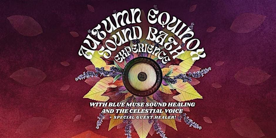 Autumn Equinox Sound Bath Experience Special Guest Ruti Celli on Cello