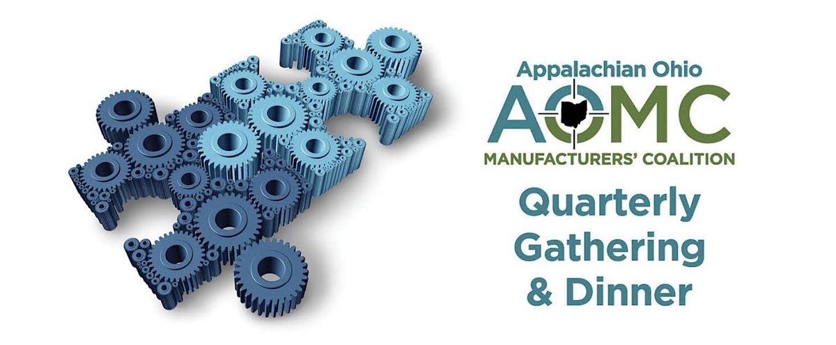 Appalachian Ohio Manufacturers' Coalition Quarterly Gathering & Dinner