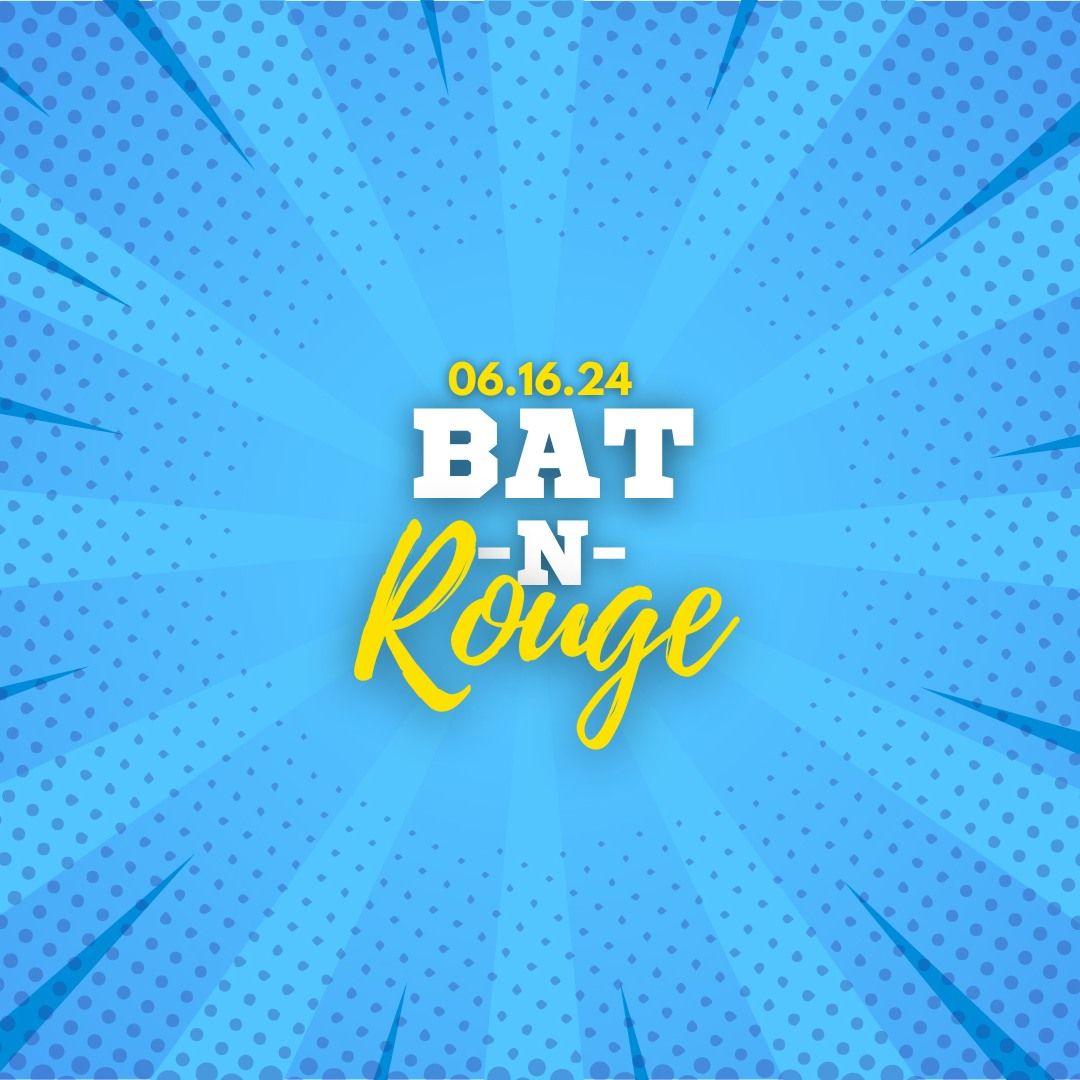 2024 Bat-N-Rouge