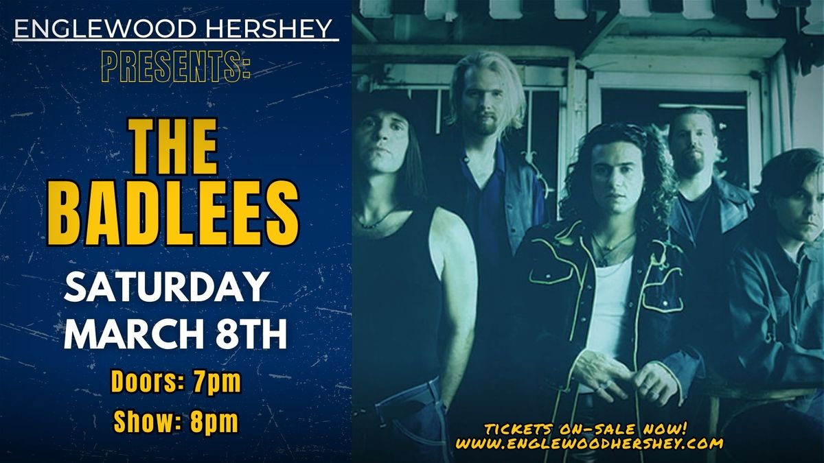 Englewood Hershey Presents: The Badlees (Night Two!)