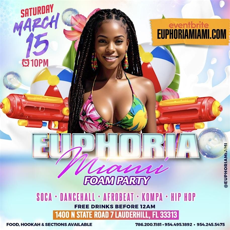 Euphoria Miami :  Foam Party FREE Drinks Til 12AM - Spring Break