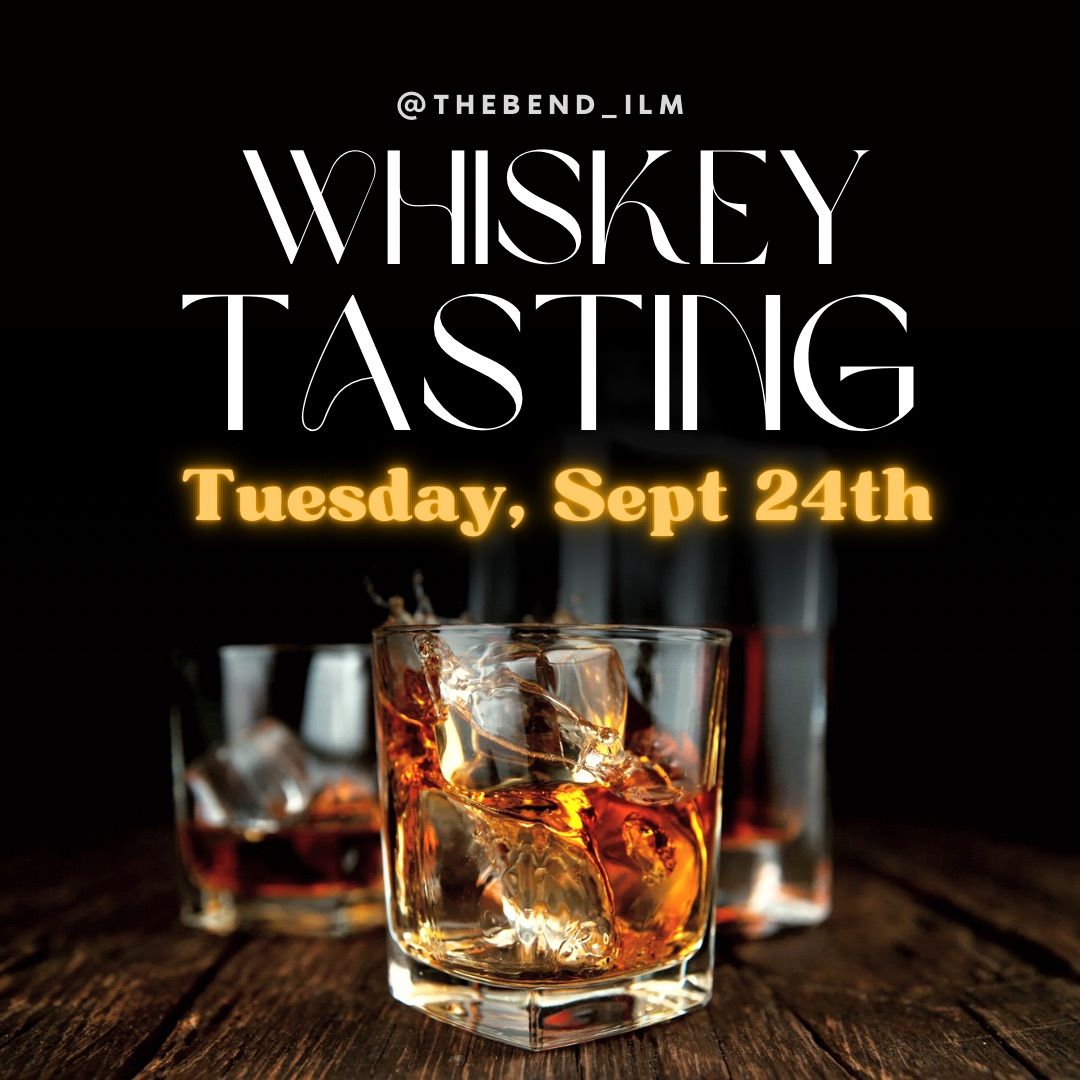 Whiskey Tasting at The Bend