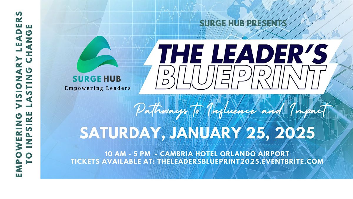 The Leader's Blueprint: Pathways to Influence and Impact Summit