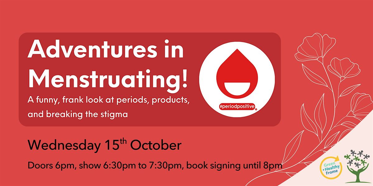 Adventures in Menstruating! with Chella Quint OBE
