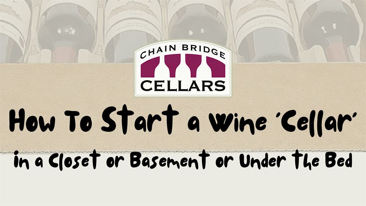 How to Start a Wine 'Cellar' (in a Closet or Basement or Under the Bed)