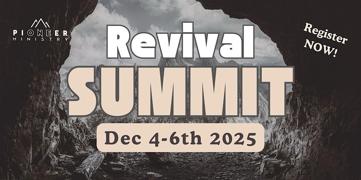 Revival Summit 2025 - Pioneer Ministry