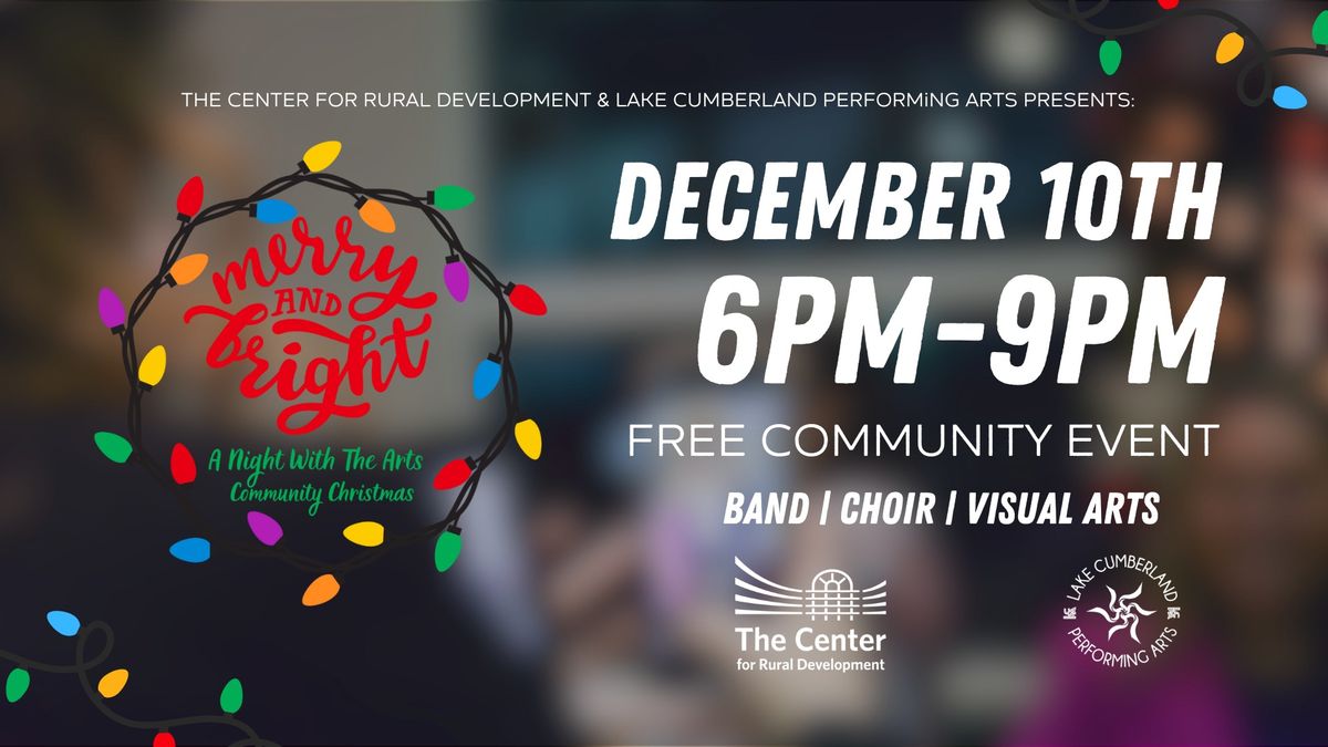 Merry and Bright : A Night with the Arts Community Christmas Event