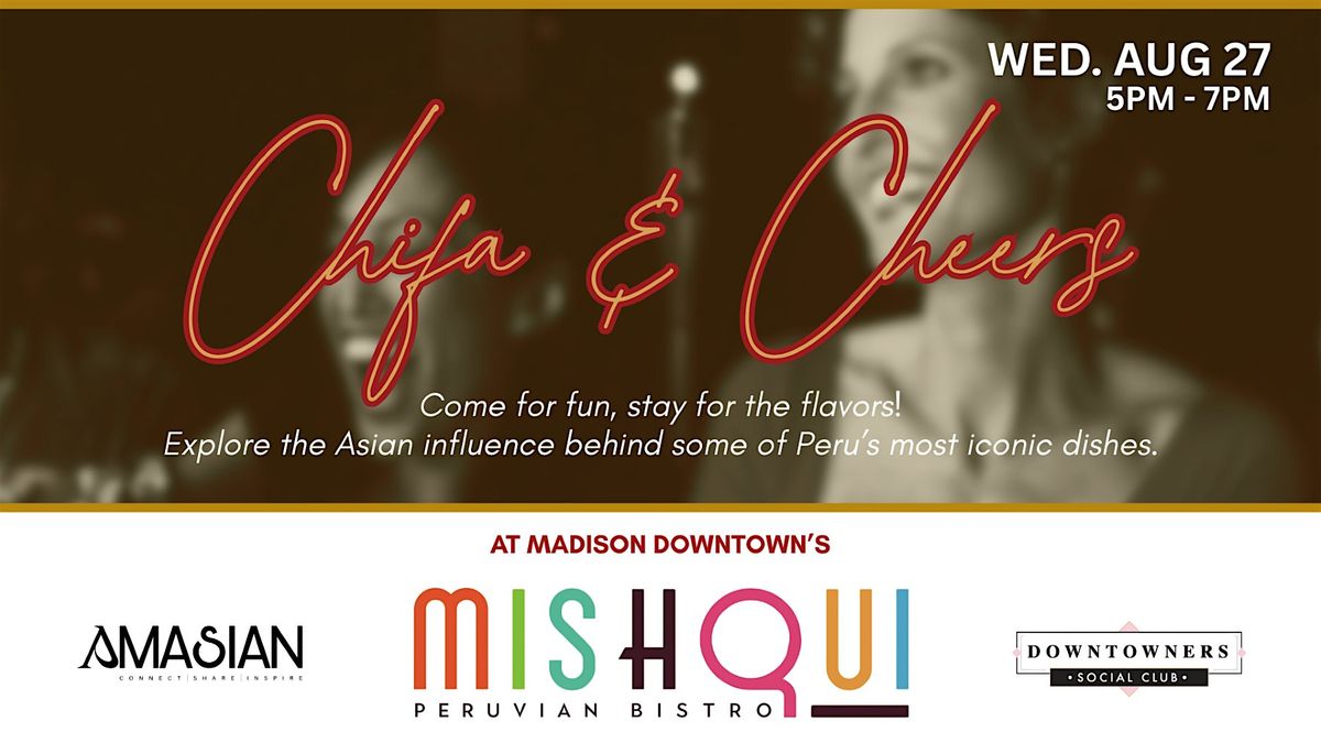 Chifa & Cheers at Mishqui \u2013 A Downtowners & AMASIAN Event