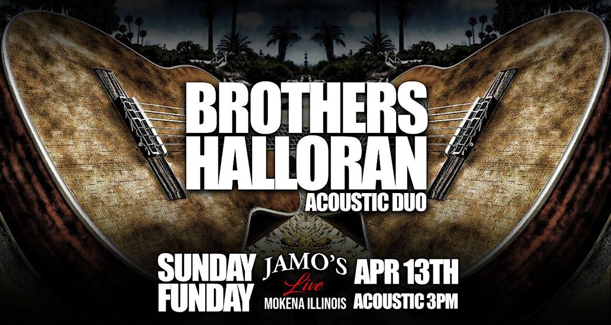 Brothers Halloran Acoustic Duo at Jamo's Live