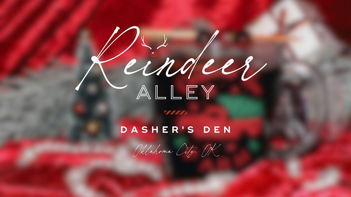 Reindeer Alley | Dasher's Den