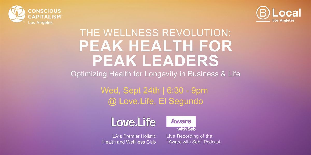 The Wellness Revolution: Peak Health for Peak Leaders