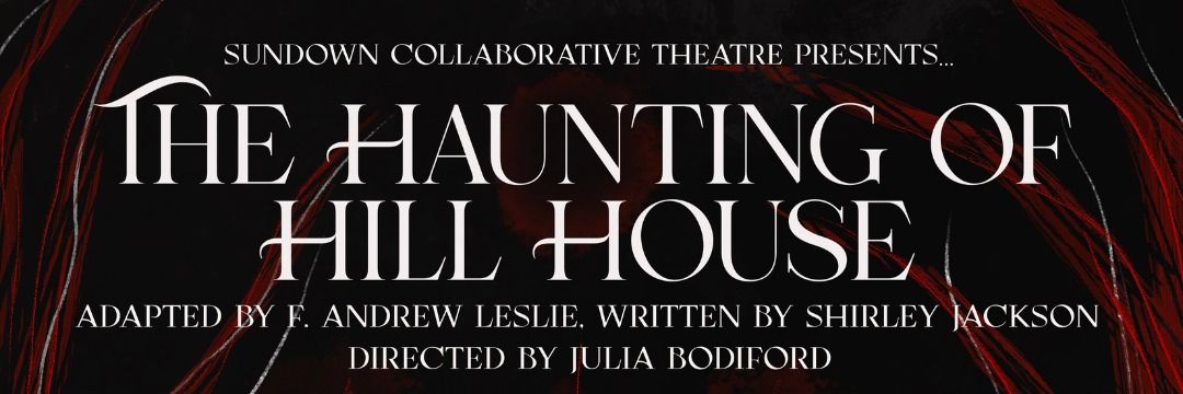 Sundown presents: The Haunting of Hill House