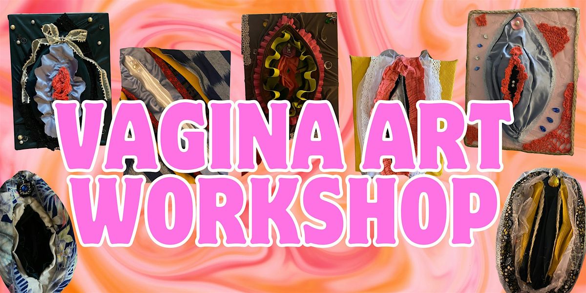 Vagina Art Workshop