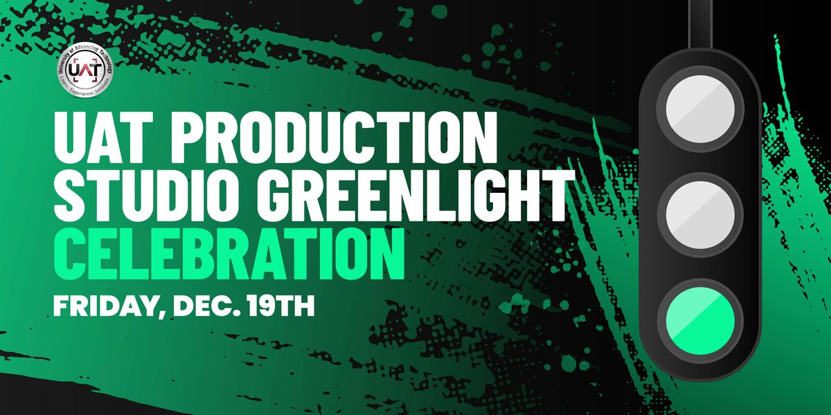 UAT Production Studio Greenlight Celebration