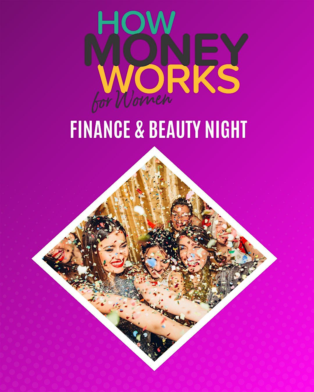 How Money Works for Women:  Beauty & Finance Night
