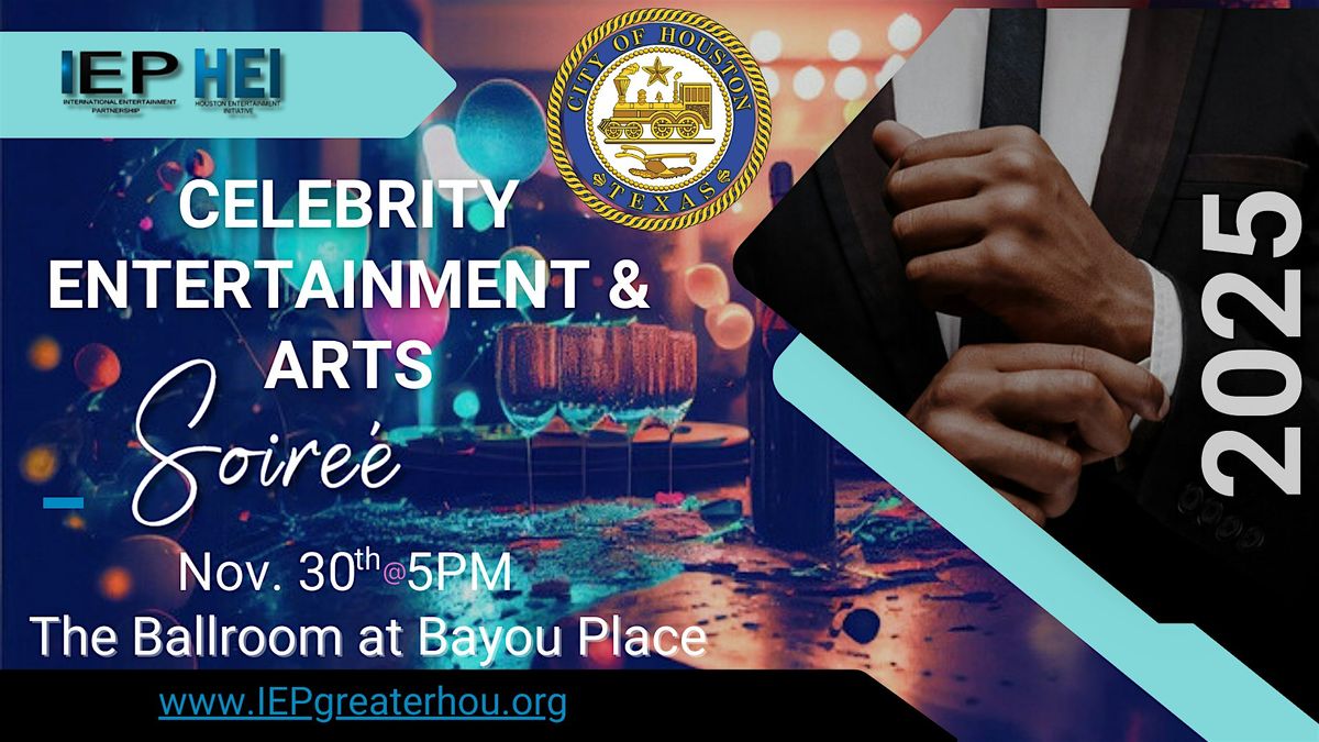 IEP HOUSTON CELEBRITY ENTERTAINMENT & ARTS SOIREE 2025