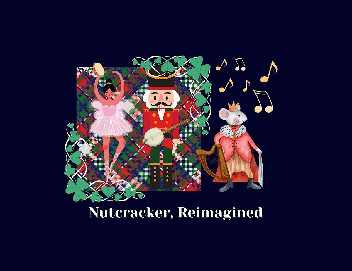 Nutcracker, Reimagined: An Artistic Fusion