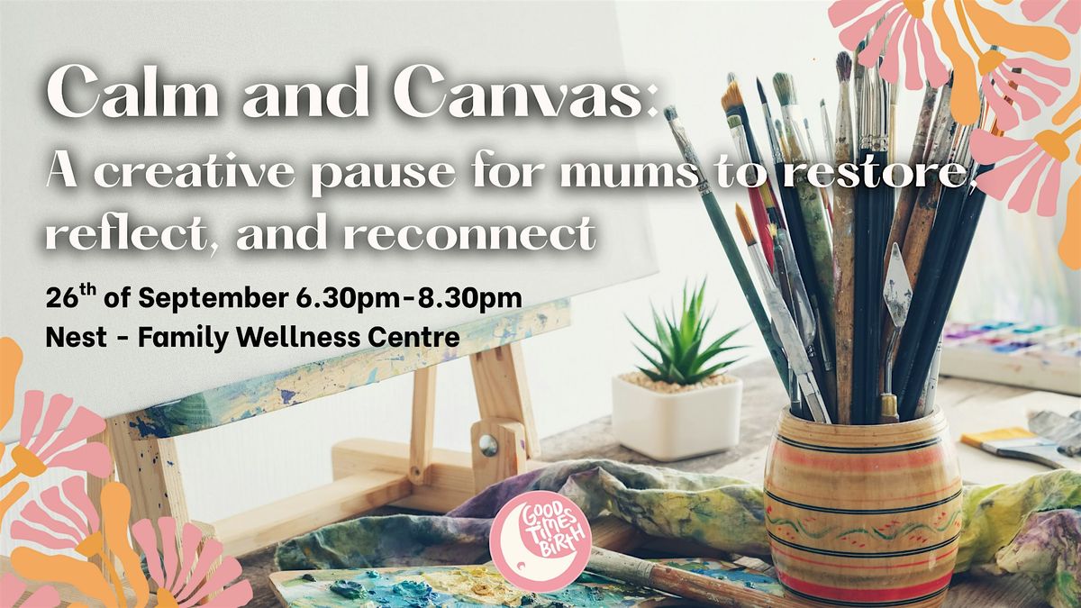 Calm and Canvas : Art meditation for mums