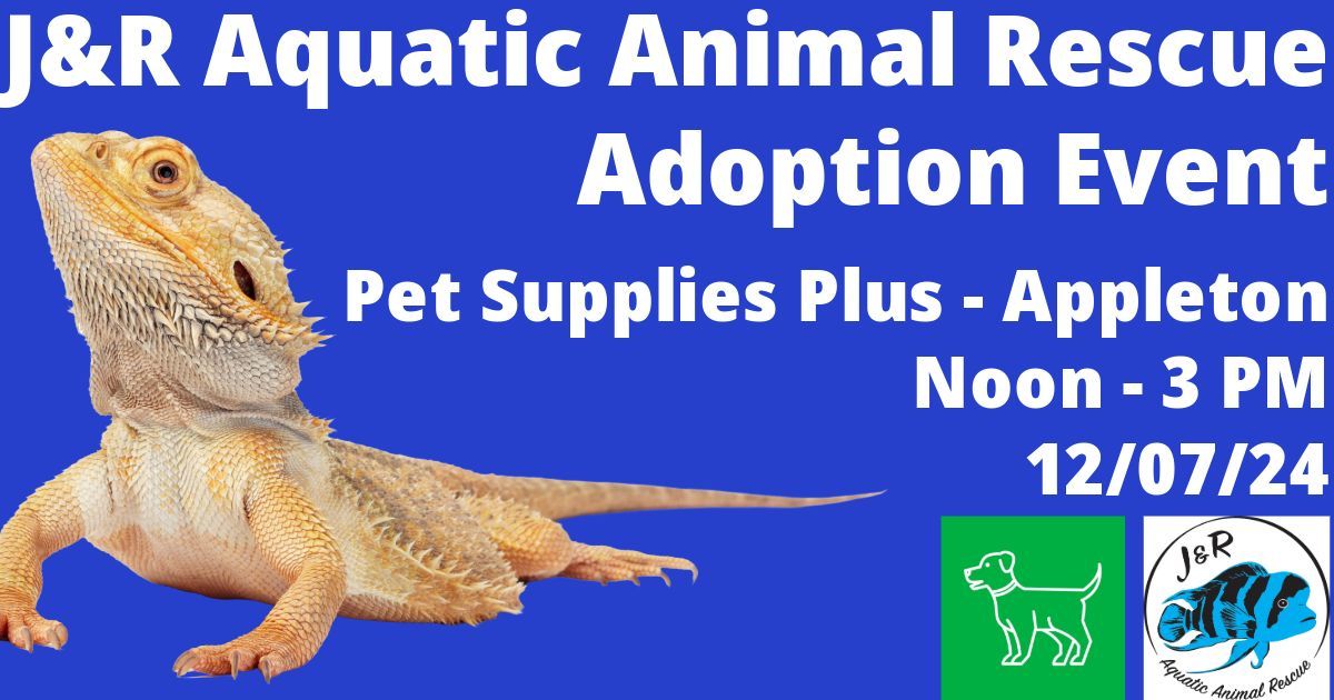 J&R Aquatic Animal Rescue Adoption Event at Pet Supplies Plus!