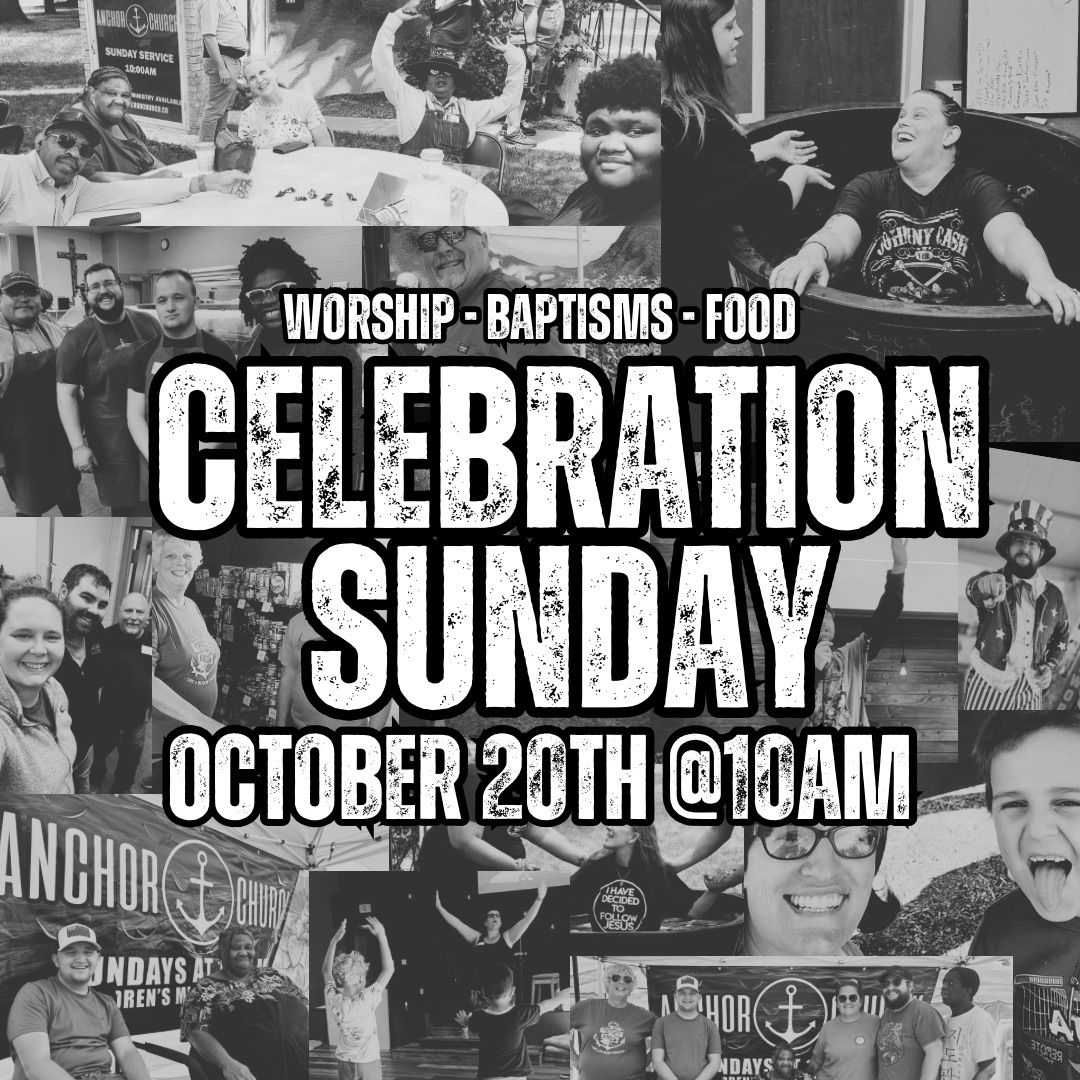 Celebration Sunday @Anchor