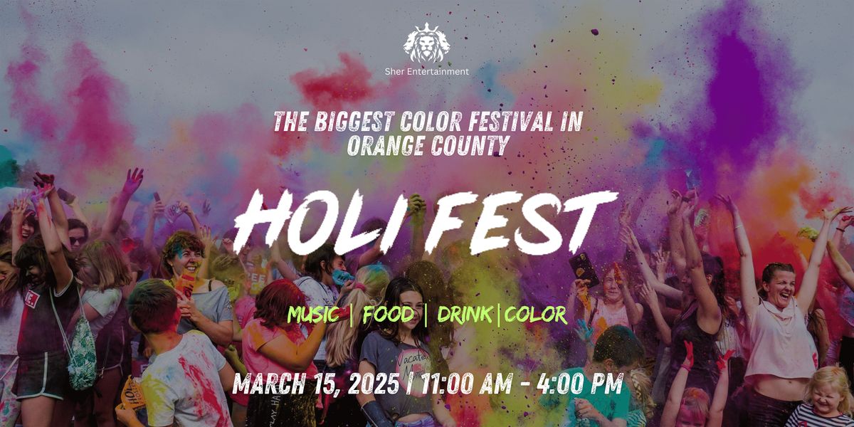 Holi Fest OC - BIGGEST COLOR FESTIVAL in ORANGE COUNTY