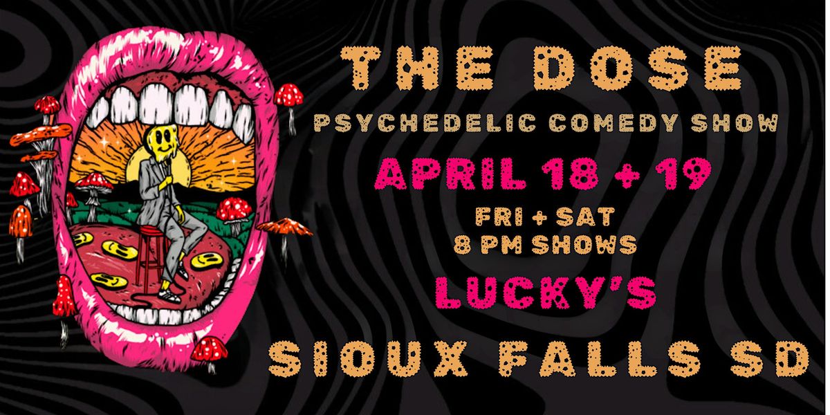 The DOSE Psychedelic Comedy Show LIVE @ Luckys