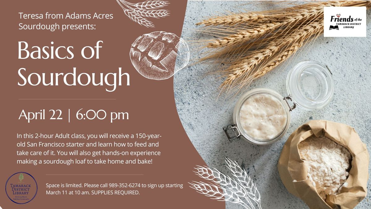 Basics of Sourdough presented  by Teresa Adams Acres Sourdough 