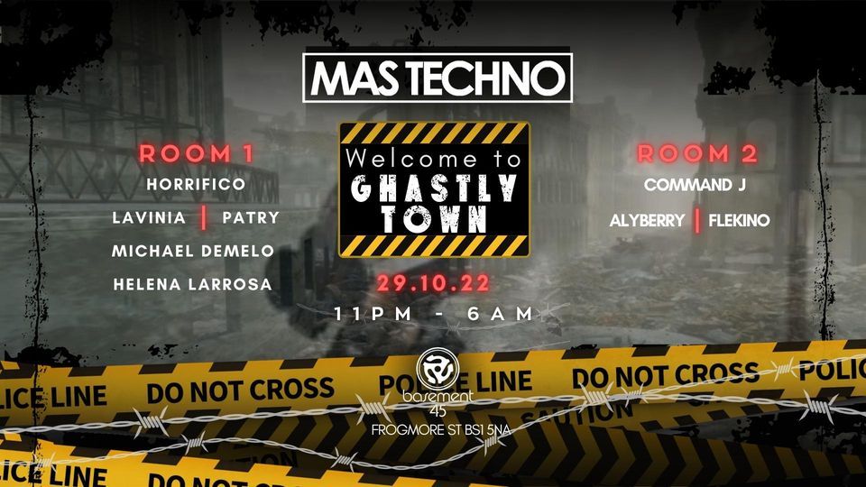 MasTechno Bristol | GHASTLY TOWN | Halloween Till 6AM