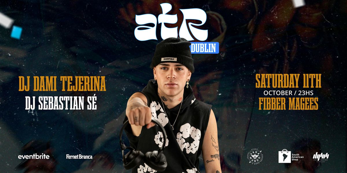 ATR LATIN PARTY - DAMI TEJERINA EN DUBLIN